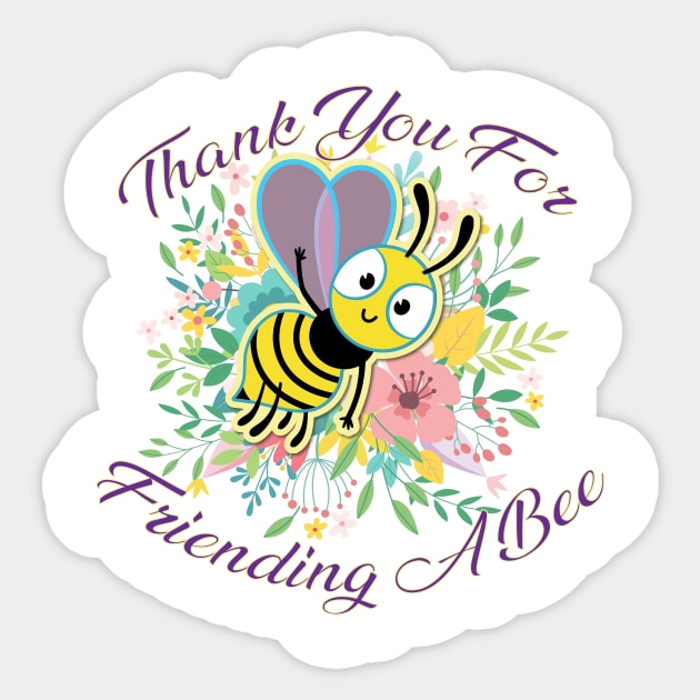 Thank You For Friending a Bee Sticker by acurwin